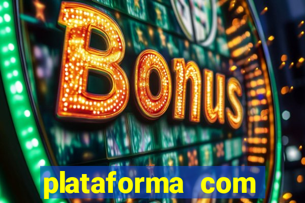 plataforma com bonus de boas vindas