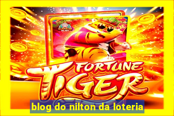 blog do nilton da loteria