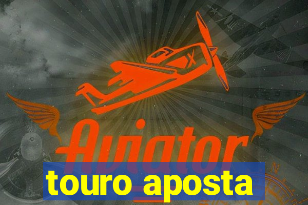 touro aposta