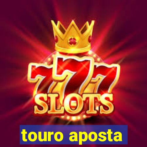 touro aposta