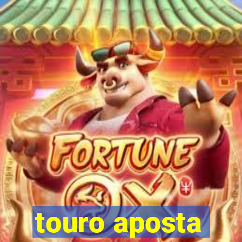 touro aposta