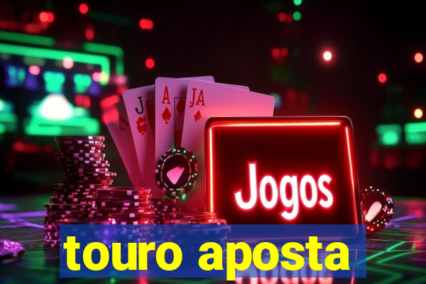 touro aposta