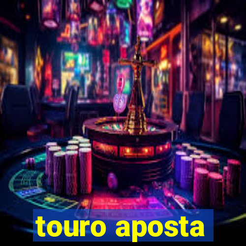 touro aposta