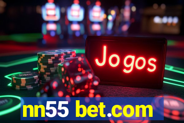 nn55 bet.com