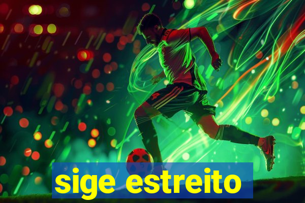 sige estreito