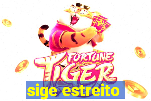 sige estreito