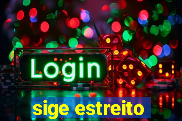 sige estreito