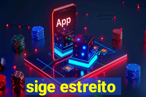 sige estreito