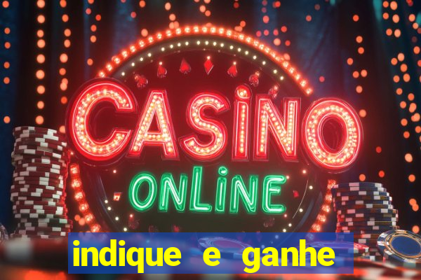 indique e ganhe casa de aposta