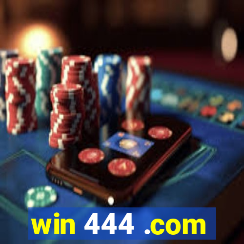 win 444 .com