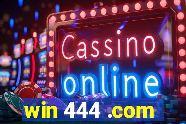 win 444 .com