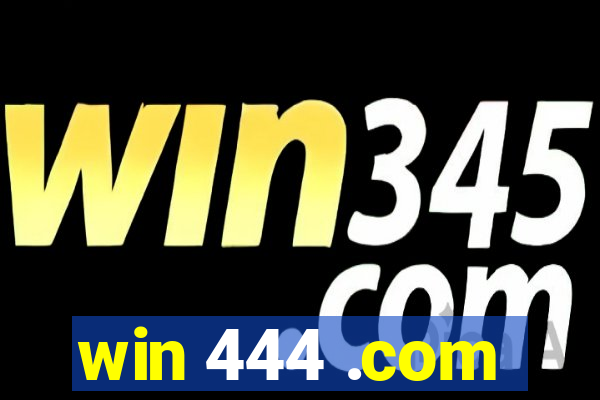 win 444 .com
