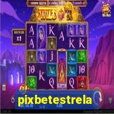 pixbetestrela