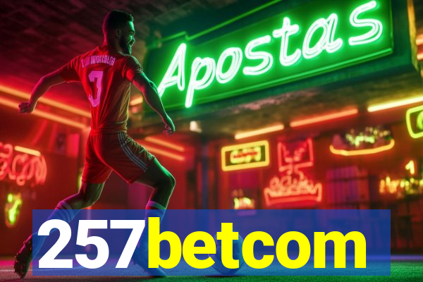 257betcom