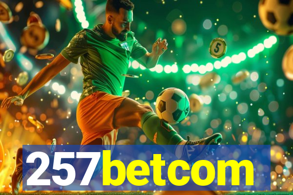257betcom