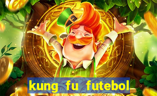 kung fu futebol clube assistir online