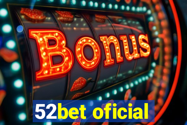 52bet oficial