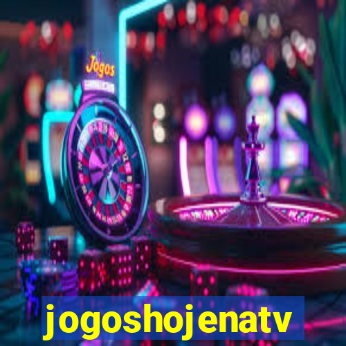 jogoshojenatv