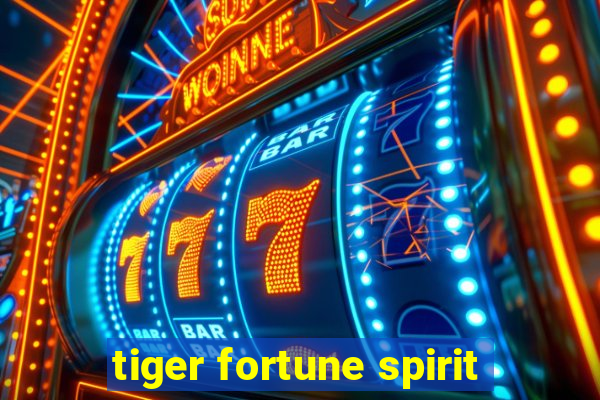 tiger fortune spirit