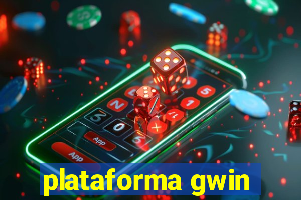 plataforma gwin