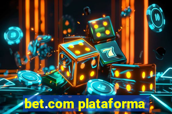 bet.com plataforma