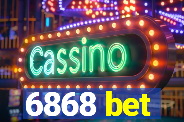 6868 bet