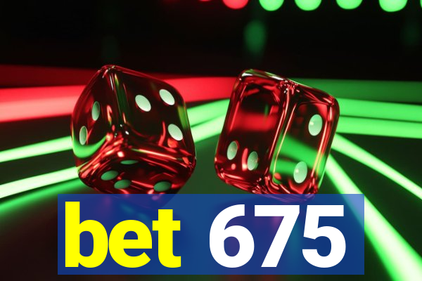 bet 675