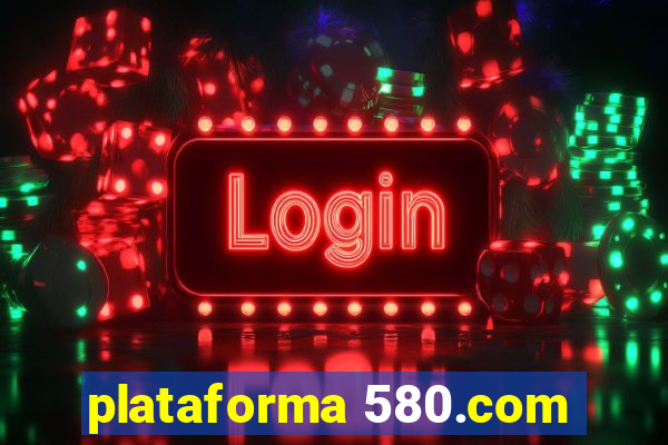plataforma 580.com