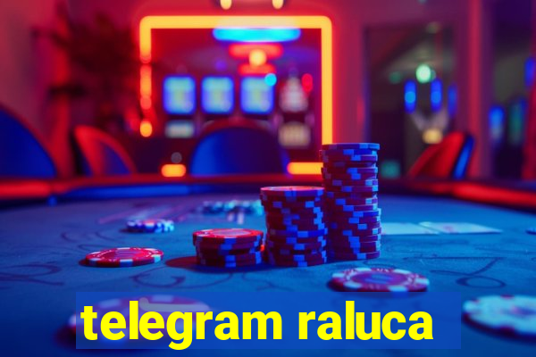 telegram raluca