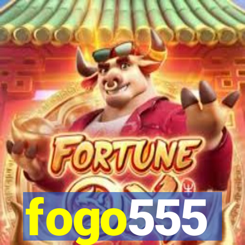 fogo555