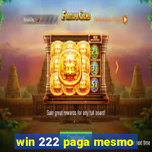 win 222 paga mesmo