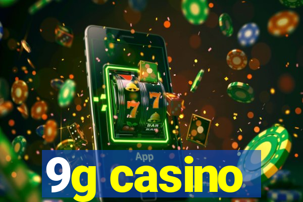 9g casino