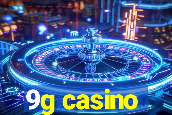 9g casino