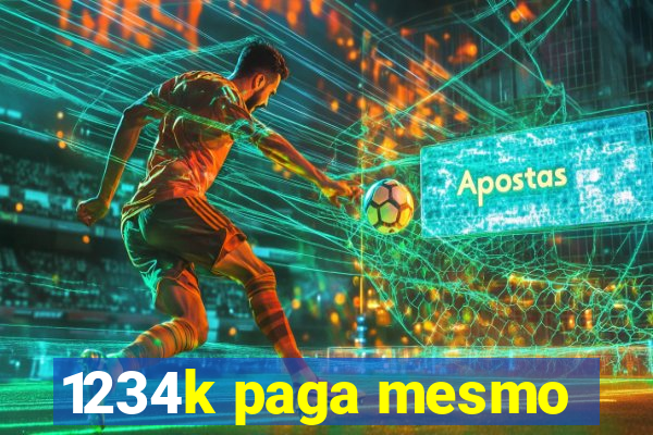 1234k paga mesmo