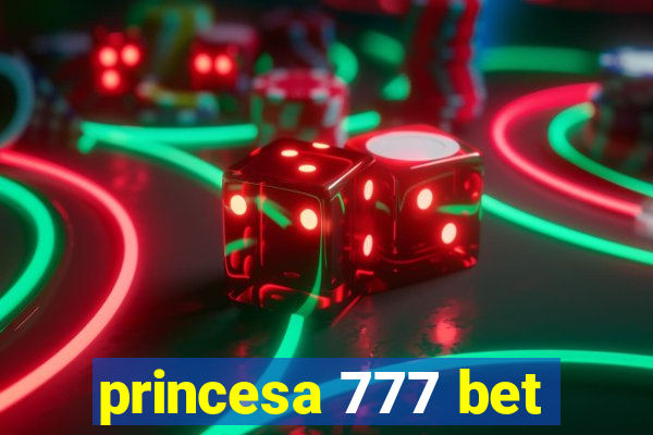princesa 777 bet