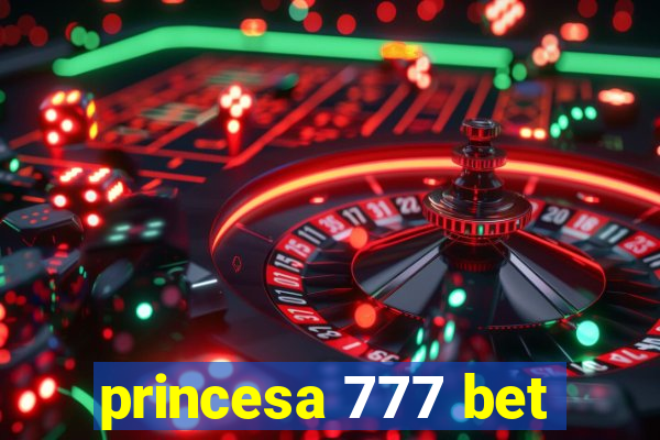 princesa 777 bet