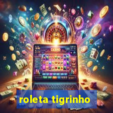 roleta tigrinho