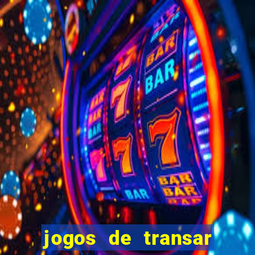 jogos de transar de verdade