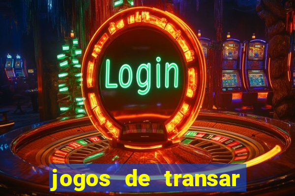 jogos de transar de verdade