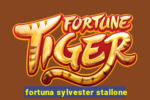 fortuna sylvester stallone