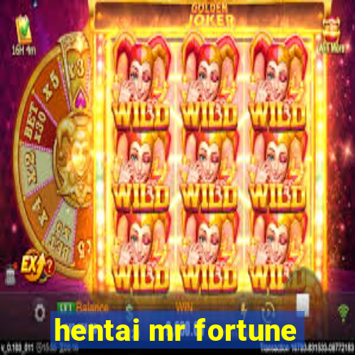 hentai mr fortune