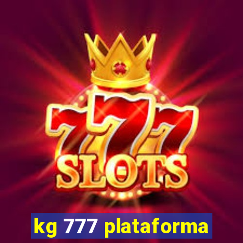 kg 777 plataforma