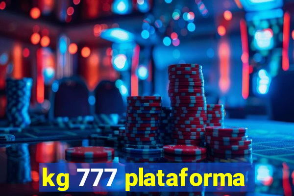 kg 777 plataforma