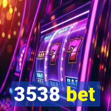 3538 bet