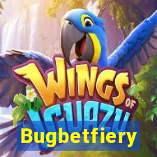 Bugbetfiery