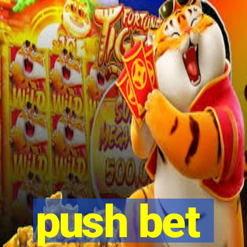 push bet