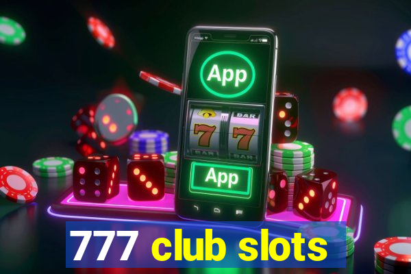 777 club slots