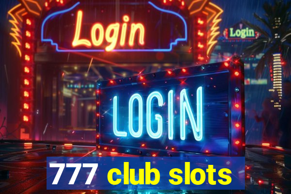 777 club slots