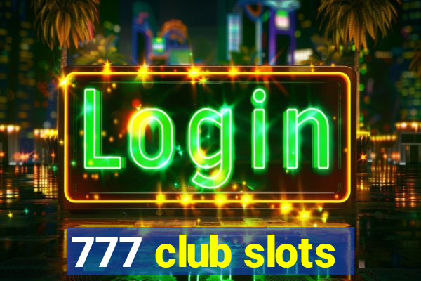 777 club slots
