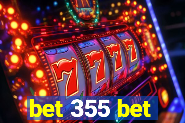 bet 355 bet